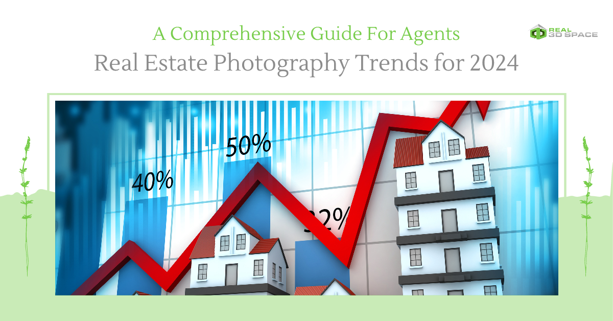 Top Real Estate Photography Trends for 2024